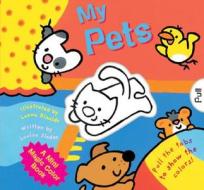 A Mini Magic Color Book: My Pets di Louisa Sladen, Luana Rinaldo edito da Sterling/Pinwheel