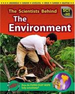 The Scientists Behind the Environment di Robert Snedden edito da HEINEMANN LIB