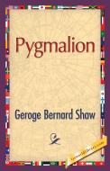 Pygmalion di George Bernard Shaw edito da 1ST WORLD LIBRARY