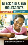 Black Girls and Adolescents: Facing the Challenges edito da PRAEGER FREDERICK A