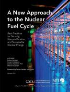 New Approach to the Nuclear Fuel Cycle di Kelsey Hartigan, Corey Hinderstein, Andrew Newman edito da Rowman and Littlefield