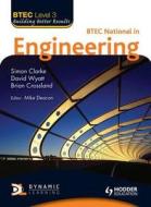 Btec National Engineering di Mike Deacon, Simon White, David Wyatt, Brian Crossland edito da Hodder Education