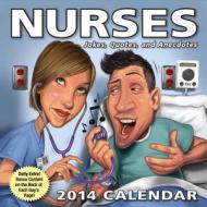 Nurses: Jokes, Quotes, and Anecdotes Calendar edito da Andrews McMeel Publishing
