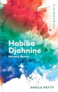 Habiba Djahnine di Sheila Petty edito da Edinburgh University Press