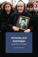 Armenia And Azerbaijan di BROERS LAURENCE edito da Edinburgh University Press