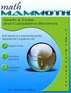 Math Mammoth Grade 2 Tests and Cumulative Reviews di Maria Miller edito da Createspace Independent Publishing Platform