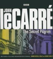 The Secret Pilgrim di John Le Carre, Bbc Radio 4. edito da Blackstone Audiobooks