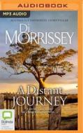 A Distant Journey di Di Morrissey edito da Bolinda Audio