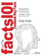 Studyguide For Psychology By Wade, Carole di Cram101 Textbook Reviews edito da Cram101