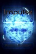 Impulse di Robert Rumery edito da Createspace