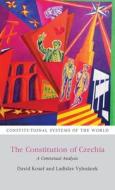 Constitution Of Czechia di KOSAR DAVID edito da Bloomsbury Academic