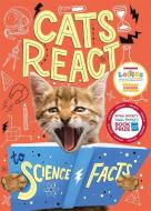 Cats React to Science Facts di Izzi Howell edito da Hachette Children's Group