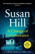 A Change of Circumstance di Susan Hill edito da Random House UK Ltd