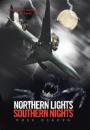Northern Lights Southern Nights di Ross Osborn edito da Xlibris