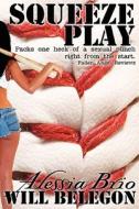 Squeeze Play di Alessia Brio, Will Belegon edito da Phaze Books