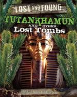 Tutankhamun and Other Lost Tombs di John Malam edito da QEB Publishing