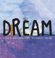 Dream di Kasey Crawford Kellem edito da Halo Publishing International