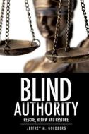Blind Authority di Jeffrey M. Goldberg edito da XULON PR