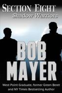 Section 8 di Bob Mayer edito da Cool Gus Publishing