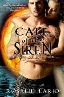 Call of the Siren (a Demons of Infernum Novel) di Rosalie Lario edito da Entangled Select