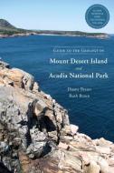 Guide to the Geology of Mount Desert Island and Acadia National Park di Duane Braun, Ruth Braun edito da NORTH ATLANTIC BOOKS