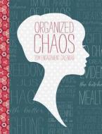Organized Chaos Engagement Calendar edito da Willow Creek Press
