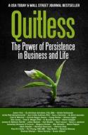 Quitless: The Power of Persistence in Business and Life di Alinka Rutkowska edito da LEADERS PR