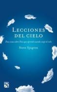 Lecciones del Cielo: Heaven's Lessons di Steve Sjogren, Leticia Del Rocio Hernandez G. edito da Abg-Diana