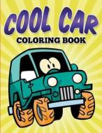 Cool Car Coloring Book di James Cochrane edito da Speedy Publishing Books