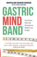 The Gastric Mind Band (R) di Martin Shirran, Marion Shirran edito da Hay House UK Ltd