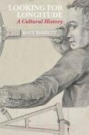 Looking For Longitude di Katy Barrett edito da Liverpool University Press