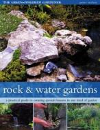Rock And Water Gardens di Peter Mchoy edito da Anness Publishing