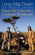 Long Way Down di Ewan McGregor, Charley Boorman edito da Little, Brown Book Group