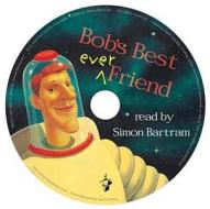 Bob's Best Ever Friend di Simon Bartram edito da Templar Publishing