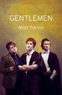Gentlemen di Matt Parvin edito da AURORA METRO PR
