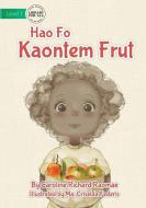 Fruit Count - Hao Fo Kaontem Frut di Caroline Richard Raomae edito da Library For All Ltd