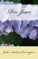Rae Jean di Julia Audrina Carrington edito da God's Glory Publishing House