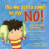 I No Me Gusta Como Se Oye No! di Julia Cook edito da BOYS TOWN PR
