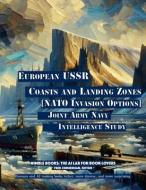 European USSR Coasts and Landing Zones di Joint Army-Navy Intelligence edito da NIMBLE BOOKS