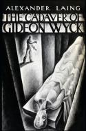 The Cadaver of Gideon Wyck di Alexander Laing edito da Valancourt Books