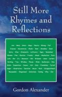 Still More Rhymes and Reflections di Gordon Alexander edito da Outskirts Press