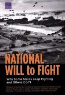 National Will to Fight: Why Some States Keep Fighting and Others Don't di Michael J. McNerney, Ben Connable, S. Rebecca Zimmerman edito da RAND CORP