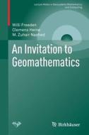 An Invitation to Geomathematics di Willi Freeden, Clemens Heine, M. Zuhair Nashed edito da Springer-Verlag GmbH