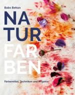 Naturfarben di Babs Behan edito da AT Verlag