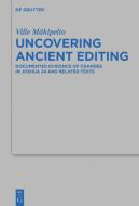 Uncovering Ancient Editing di Ville Mäkipelto edito da De Gruyter