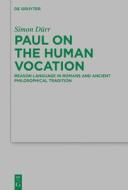 Paul On The Human Vocation di Simon Durr edito da De Gruyter