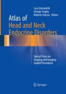 Atlas of Head and Neck Endocrine Disorders edito da Springer International Publishing