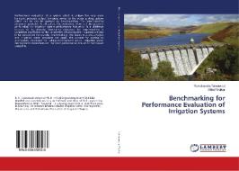 Benchmarking for Performance Evaluation of Irrigation Systems di Ramchandra Tatwawadi, Milind Waikar edito da LAP Lambert Academic Publishing