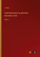 Traité élémentaire de géométrie descriptive, texte di J. Kiaes edito da Outlook Verlag