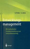 Entwicklungsmanagement di Gerd Fricke, Georg Lohse edito da Springer Berlin Heidelberg